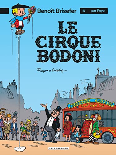 9782803612925: Benot Brisefer (Lombard) - Tome 5 - Le Cirque Bodoni (Benot Brisefer (Lombard), 5)
