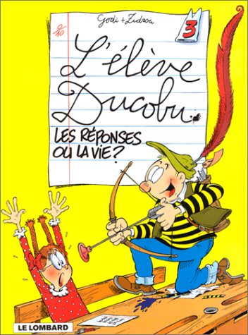 Imagen de archivo de L'lve Ducobu, tome 3 : Les rponses ou la vie? a la venta por Mli-Mlo et les Editions LCDA