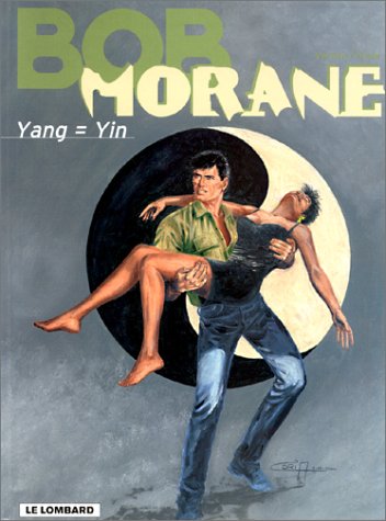 Yang=yin (BOB MORANE (LE LOMBARD), 35) (French Edition) (9782803615094) by Vernes, Henri; Coria