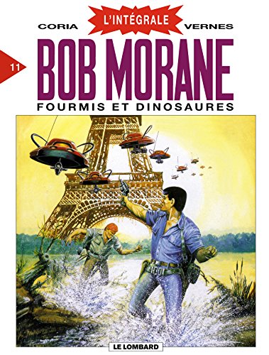 9782803617845: Bob Morane (Intgrale DL) - tome 11 - Fourmis et Dinosaures (Intgrale Bob Morane T11) (Bob Morane - intgrale, 11)