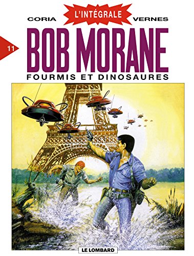 9782803617845: Bob Morane - L'Intgrale, tome 11 : Fourmis et Dinosaures