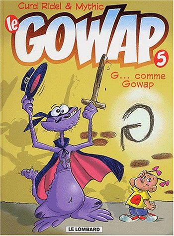 Le Gowap Tome 5 : G. comme Gowap