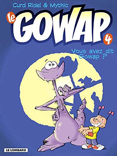 Beispielbild fr Le Gowap, tome 4 : Vous avez dit Gowap ? zum Verkauf von Ammareal