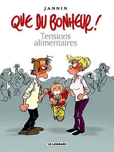 9782803619924: Que du bonheur, tome 1 : Tensions alimentaires