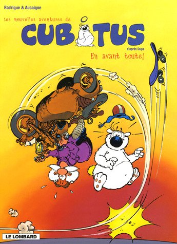 Stock image for Cubitus, Tome 1 : En avant toute ! for sale by Ammareal