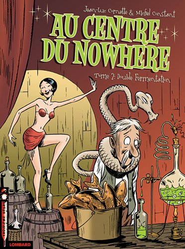 Beispielbild fr Au centre du Nowhere, Tome 2 : Double Fermentation zum Verkauf von Ammareal