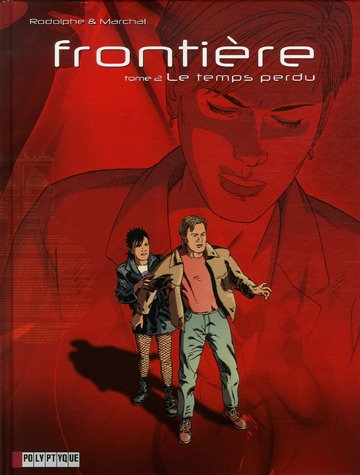Stock image for Frontire, Tome 2 : Le Temps perdu for sale by Ammareal