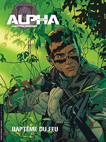 Imagen de archivo de Alpha (Premi res Armes) - Tome 1 - Baptêmes du feu a la venta por WorldofBooks