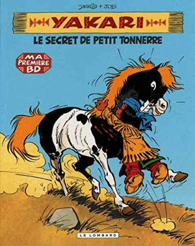 Beispielbild fr Yakari, Tome 6 : Yakari et le secret de Petit Tonnerre - Mini BD zum Verkauf von medimops