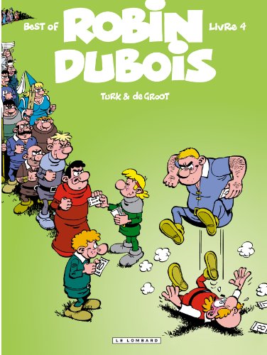 Robin Dubois (Best-Of) - Tome 4 - Robin Dubois Best-Of T4 (9782803627356) by De Groot