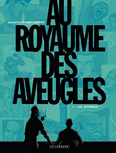 Beispielbild fr Au Royaume des aveugles - tome 1 - Les Invisibles zum Verkauf von Ammareal