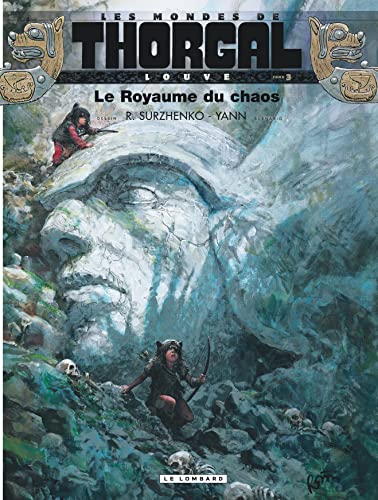 Stock image for Les Mondes de Thorgal : Louve, Tome 3 : Le royaume du chaos for sale by medimops