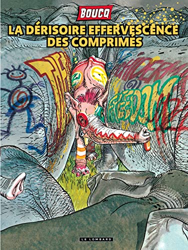 9782803632961: La Drisoire effervescence des comprims - Tome 0 - La Drisoire effervescence des comprims