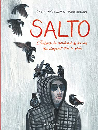 9782803633845: Salto - Tome 0 - Salto - L'Histoire du marchand de bonbons qui disparut sous la pluie (Romans graphiques et one-shot)