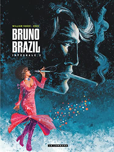 Stock image for Bruno Brazil : Intgrale vol.3 : Tomes 9  11 for sale by Chapitre.com : livres et presse ancienne