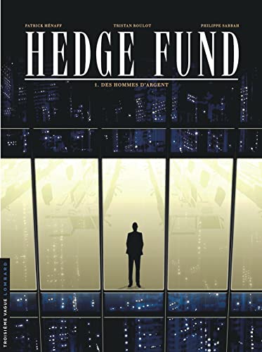 9782803634453: Hedge Fund - Tome 1 - Des Hommes d'argent (Troisime Vague Lombard)