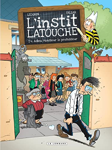 Stock image for L'instit' Latouche - Tome 4 - Adieu, Monsieur le professeur for sale by WorldofBooks