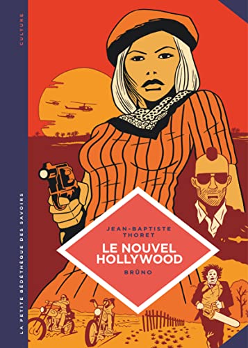 Stock image for La petite Bdthque des Savoirs - tome 7 - Le Nouvel Hollywood. D'Easy Rider  Apocalypse Now. for sale by medimops