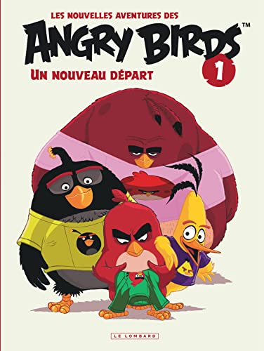 Beispielbild fr Les nouvelles aventures des ANGRY BIRDS - tome 1 - Un nouveau dpart zum Verkauf von Ammareal