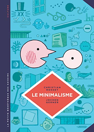 Beispielbild fr La petite Bdthque des Savoirs - Tome 12 - Le Minimalisme. Moins c'est plus. zum Verkauf von Ammareal