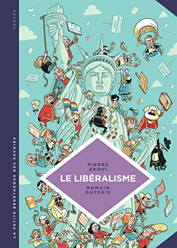 Beispielbild fr La petite Bdthque des Savoirs - Tome 22 - Le Libralisme. Enqute sur une galaxie floue. zum Verkauf von Ammareal