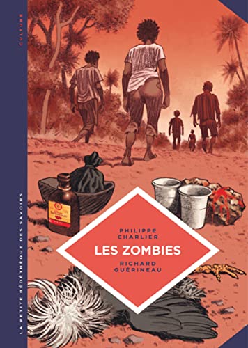 Stock image for La petite Bdthque des Savoirs - Tome 19 - Les Zombies. La vie au-del de la mort [Reli] Charlier Philippe et Guerineau Richard for sale by BIBLIO-NET