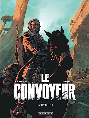 Beispielbild fr Le Convoyeur - Tome 1 - Nymphe zum Verkauf von WorldofBooks