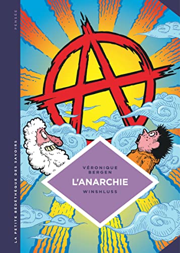 Beispielbild fr La petite Bdthque des Savoirs - tome 29 - L'Anarchie. Thories et pratiques libertaires. zum Verkauf von medimops