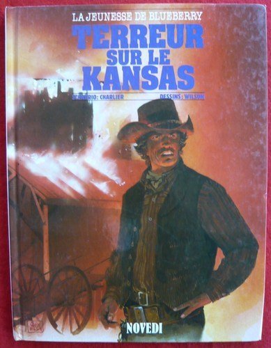 Beispielbild fr La jeunesse de blueberry, n 5 : Terreur sur le kansas zum Verkauf von Ammareal