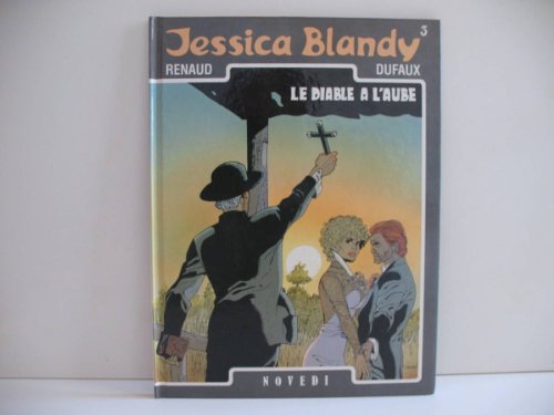 Beispielbild fr Jessica Blandy, tome 3 : Le Diable  l'aube zum Verkauf von medimops