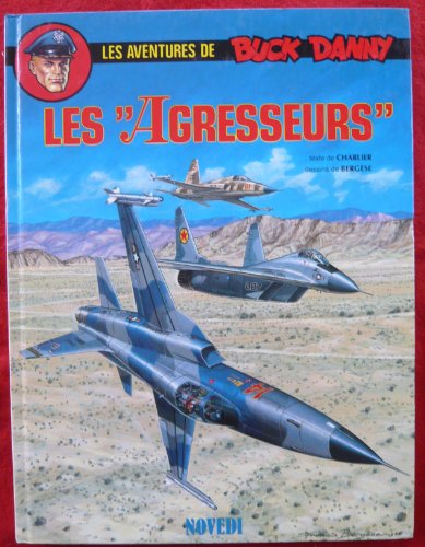 Stock image for Buck Danny, n° 44 : Les \"Agresseurs\" [Board book] Charlier and Bergese" for sale by LIVREAUTRESORSAS