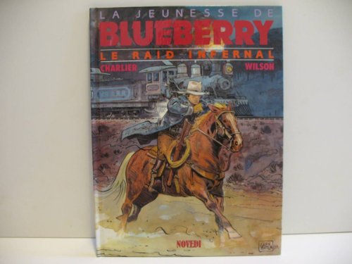 Stock image for La jeunesse de Blueberry ; Le Raid infernal for sale by Librairie Laumiere