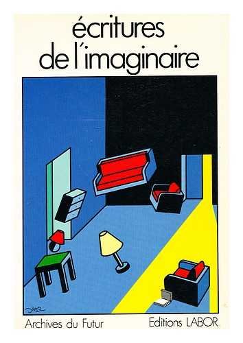 Stock image for critures de limaginaire: Dix tudes sur neuf crivains belges (Archives du futur) for sale by Kennys Bookstore