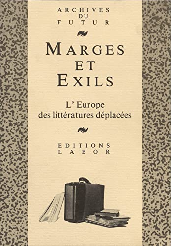 9782804002534: Marges et exils : l'europe des litteratures deplacees : pour louis bolle