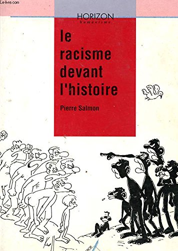 Beispielbild fr Le racisme devant l'histoire zum Verkauf von medimops
