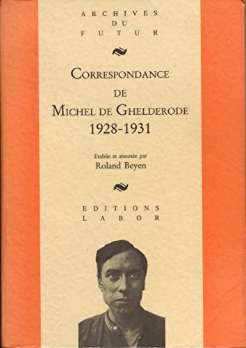 9782804008154: Michel de ghelderode : correspondance - correspondance de michel de ghelderode : tome 2 : 1928 - 193