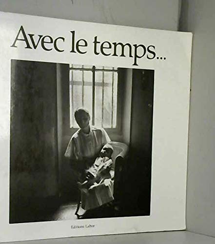 Stock image for Avec le temps-- for sale by Les-Feuillets-du-Vidourle