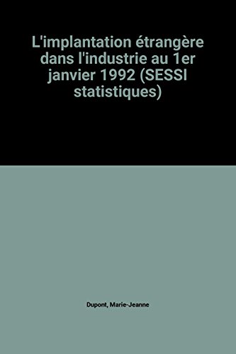 Beispielbild fr L'implantation trangre dans l'industrie au 1er janvier 1992 (SESSI statistiques) zum Verkauf von medimops