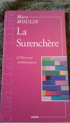 Beispielbild fr La Surenchere l Horreur Mediatique zum Verkauf von Ammareal