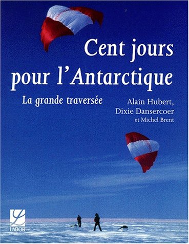 Cent jours pour l'Antarctique