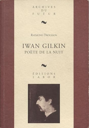 Beispielbild fr Iwan Gilkin, Pote De La Nuit zum Verkauf von RECYCLIVRE