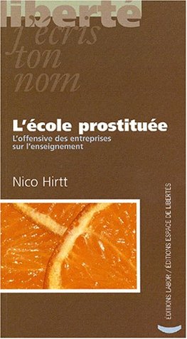 L'Ã©cole prostituÃ©e (9782804015879) by Hirtt, Nico