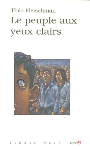 Stock image for Le peuple aux yeux clairs for sale by Librairie l'Aspidistra
