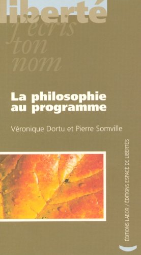 Stock image for LA PHILOSOPHIE AU PROGRAMME for sale by Librairie l'Aspidistra