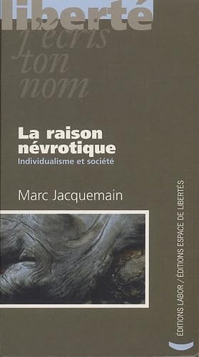 Stock image for La raison nvrotique : Individualisme et socit for sale by Librairie l'Aspidistra