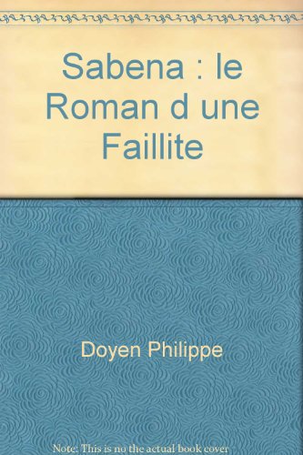 Beispielbild fr Sabena : le Roman d une Faillite zum Verkauf von medimops