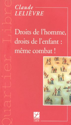 Beispielbild fr Droits de l'homme, droits de l'enfant : mme combat ! zum Verkauf von Ammareal