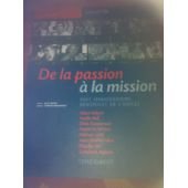 Beispielbild fr De la Passion a la Mission Huit Ambassadeurs Benevoles de l Unicef Temoignent zum Verkauf von Ammareal