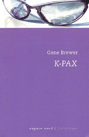 9782804020620: K-Pax: L'homme qui vient de loin