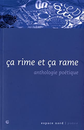 CA RIME ET CA RAME - ANTHOLOGIE POETIQUE (9782804022266) by WOUTERS, Liliane; COLLECTIF